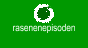 rasenenepisoden