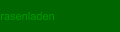 rasenladen