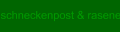 schneckenpost & rasenenbote
